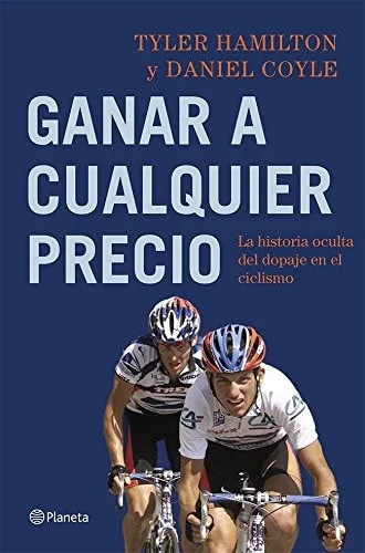 Ganar a cualquier precio de Tyler Hamilton